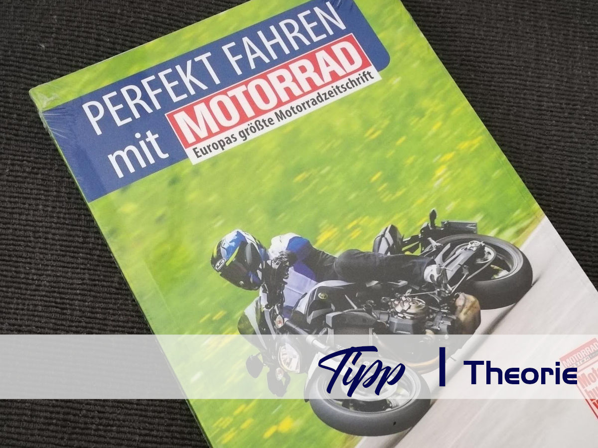 Gelesen und abgefahren - Perfekt Motorradfahren